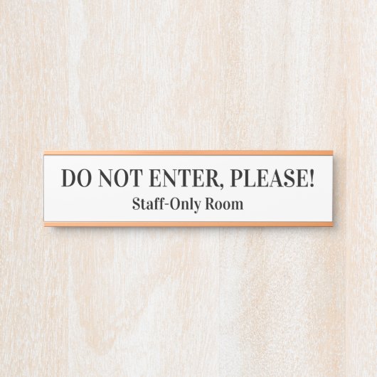 "GEBEN SIE NICHT EIN, BITTE!" TÜRSCHILD (Vorderseite )