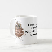 Geben Sie nicht EINEN SCHREI Kaffee wird getan! Kaffeetasse (Vorderseite Links)