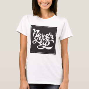 Geben Sie nie 2 auf T-Shirt