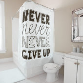 Geben Sie nie auf Duschvorhang (Beispiel)