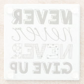 Geben Sie nie auf Glasuntersetzer (Rückseite)