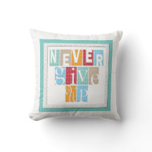 Geben Sie nie auf: Inspirieren des Wort-Kissens