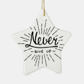 Geben Sie nie auf Keramik Ornament (Rechts)