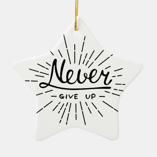 Geben Sie nie auf Keramik Ornament (Vorne)