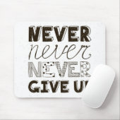 Geben Sie nie auf Mousepad (Mit Mouse)
