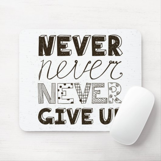 Geben Sie nie auf Mousepad (Mit Mouse)