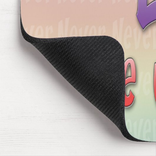 Geben Sie nie auf Mousepad (Ecke)