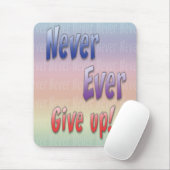 Geben Sie nie auf Mousepad (Mit Mouse)