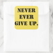 GEBEN SIE NIE AUF! QUADRATISCHER AUFKLEBER (Tasche)