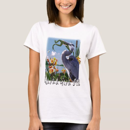 Geben Sie nie auf! T-Shirt (Vorderseite)