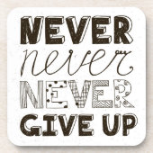Geben Sie nie auf Untersetzer (Vorderseite)