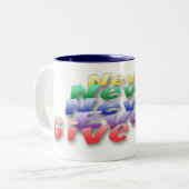 Geben Sie nie auf Zweifarbige Tasse (Vorderseite Links)