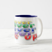 Geben Sie nie auf Zweifarbige Tasse (VorderseiteRechts)