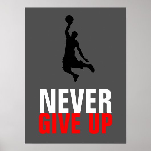 Geben Sie nie Basketball Inspiration Motivation au Poster (Vorne)