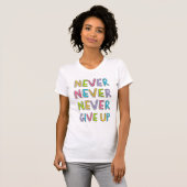 Geben Sie nie Shirt auf (Vorne ganz)