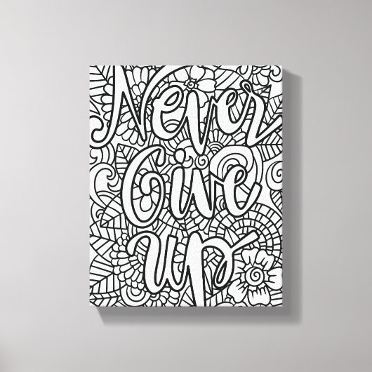 Geben Sie niemals auf - färben Sie sich selbst Leinwanddruck (Vorderseite)
