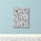 Geben Sie niemals auf - färben Sie sich selbst Leinwanddruck (Insitu (Holzboden))