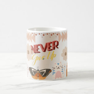 Geben Sie niemals auf, hören Sie niemals auf zu le Kaffeetasse