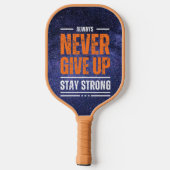Geben Sie niemals auf: Kosmische Ausgabe Pickleball Schläger (Rückseite)