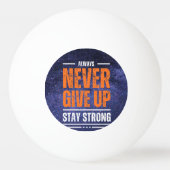 Geben Sie niemals auf: Kosmische Ausgabe Tischtennisball (Rückseite)