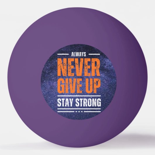 Geben Sie niemals auf: Kosmische Ausgabe Tischtennisball (Vorderseite)