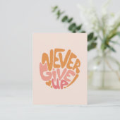 Geben Sie niemals auf - Motivierend rosa und orang Postkarte (Stehend Vorderseite)