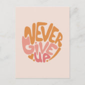 Geben Sie niemals auf - Motivierend rosa und orang Postkarte (Vorderseite)
