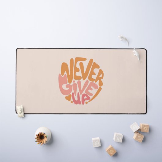 Geben Sie niemals auf - Motivierend rosa und orang Schreibtischunterlage (Kindertisch)