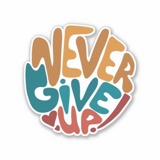 Geben Sie niemals auf - Niedliche Motivierend Nach Aufkleber (Vorderseite)