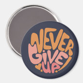 Geben Sie niemals auf - rosa und orange dunkel Mot Magnet (Vorderseite/Rückseite)