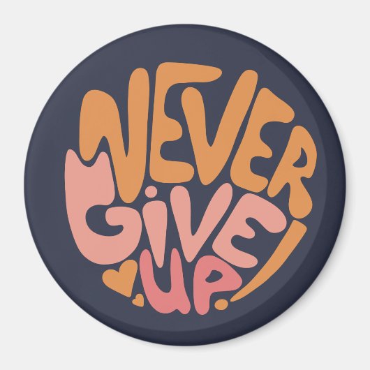Geben Sie niemals auf - rosa und orange dunkel Mot Magnet (Vorne)