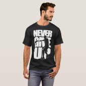 GEBEN SIE NIEMALS Badminton AUF T-Shirt (Vorne ganz)