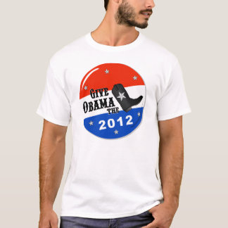 Geben Sie Obama den Stiefel-T - Shirt