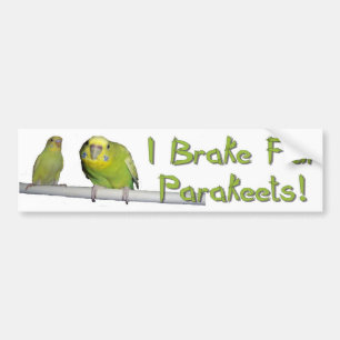 Geben Sie Parakeets eine Bremse Autoaufkleber
