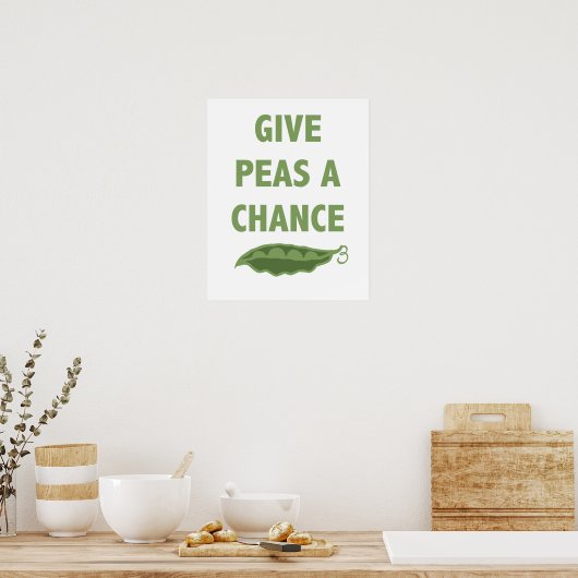 Geben Sie Peas ein Chance-Druck oder Plakat (Küche)