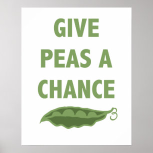 Geben Sie Peas ein Chance-Druck oder Plakat
