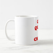 GEBEN SIE QUICHE EINE MÖGLICHKEIT KAFFEETASSE (Links)