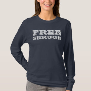 geben Sie Shrugs frei T-Shirt