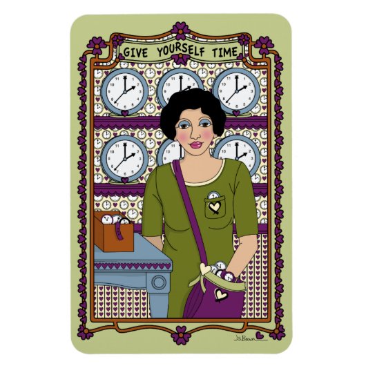 Geben Sie sich Zeit_A_4x6 Kühlschrank Magnet (Vertikal)