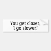 Geben Sie tailgaters eine klare Mitteilung, um Autoaufkleber (Vorne)