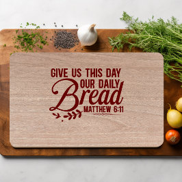 Geben Sie uns heute unseren täglichen Brot Matthew Schneidebrett