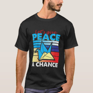 Geben wir dem Frieden ein Chance Papier Krane Ukra T-Shirt