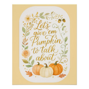 Geben wir 'Em Pumpkin, um über Elegant zu sprechen Poster