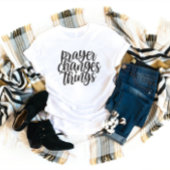 Gebet ändert Dinge Christlicher Glaubenssatz T-Shirt