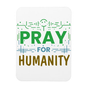 Gebet für: Die Menschheit ehren Magnet