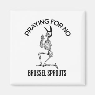 Gebet für kein Brussel Sprouts Funny Osterskelett Magnet