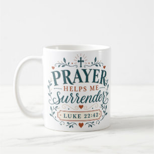 Gebet hilft mir mich zu ergeben Christlicher Spruc Kaffeetasse