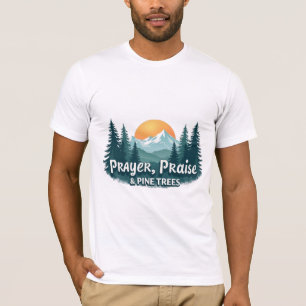 Gebet, Lobpreis und Kiefern T-Shirt