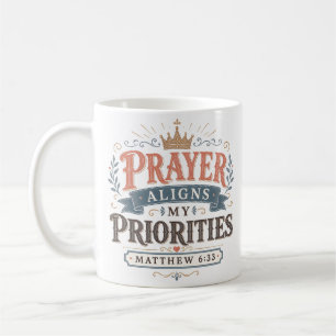 Gebet richtet meine Prioritäten Christliches Zitat Kaffeetasse