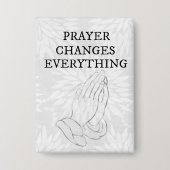 Gebet verändert alles Glauben Button (Vorderseite)